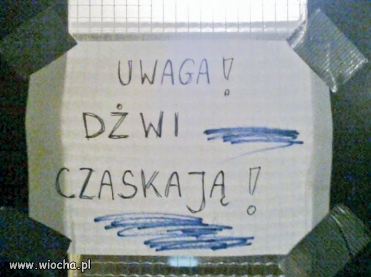 Pewnie chodziło o dźwi czaskowskiego   
