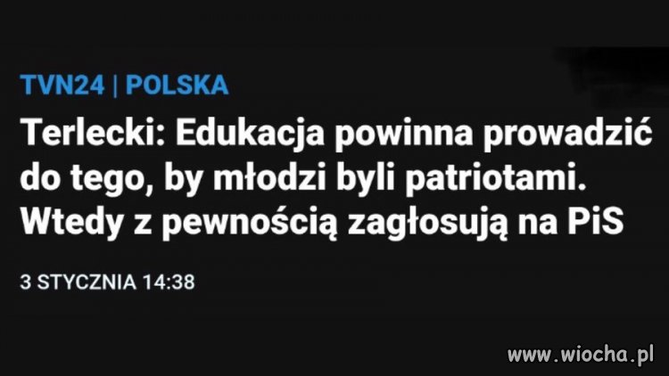 Nie nauka, rozwój i korzystanie z osiągnięć cywilizacyjnych w edukacji, ale indoktrynacja, tresura intelektualna i zastraszanie kadr nauczycielskich.