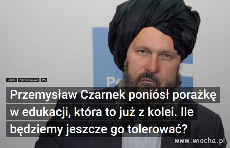 Kato taliban Czarnek, czas na polityczny niebyt!!!