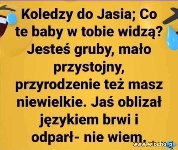 Jasio ma to coś 