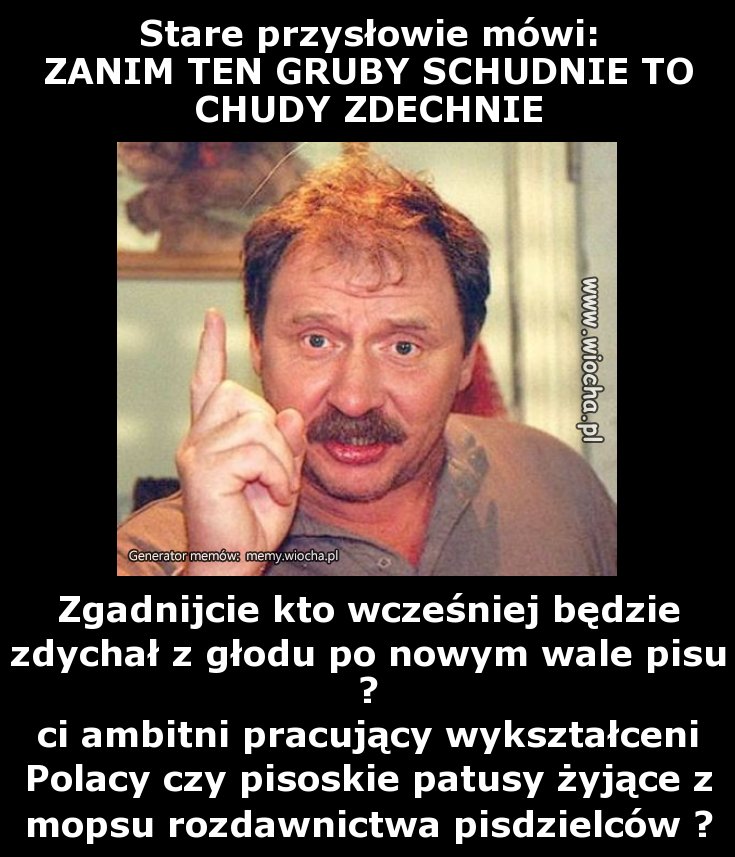 Stare przysłowie mówi: