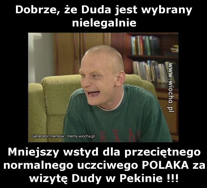 Dobrze, że Duda jest wybrany nielegalnie