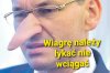 Panie premierze, powinien pan to wiedzieć ...