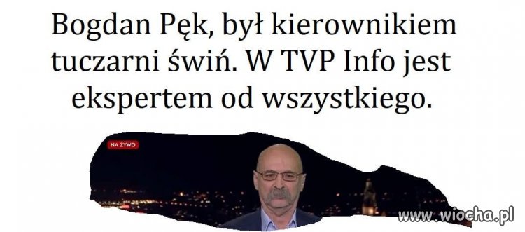 No cóż, jaka telewizja tacy 'eksperci' ...