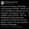 Słowa Kurskiego ...