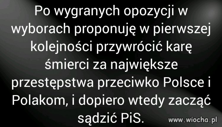 Trzeba sprawiedliwie osadzić PiS za ich czyny!