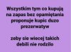 Kupujcie na zapas 