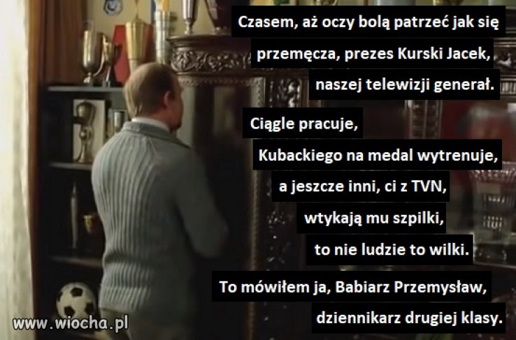 Ale drugiej klasy? Nie słyszałam, żeby awansował!