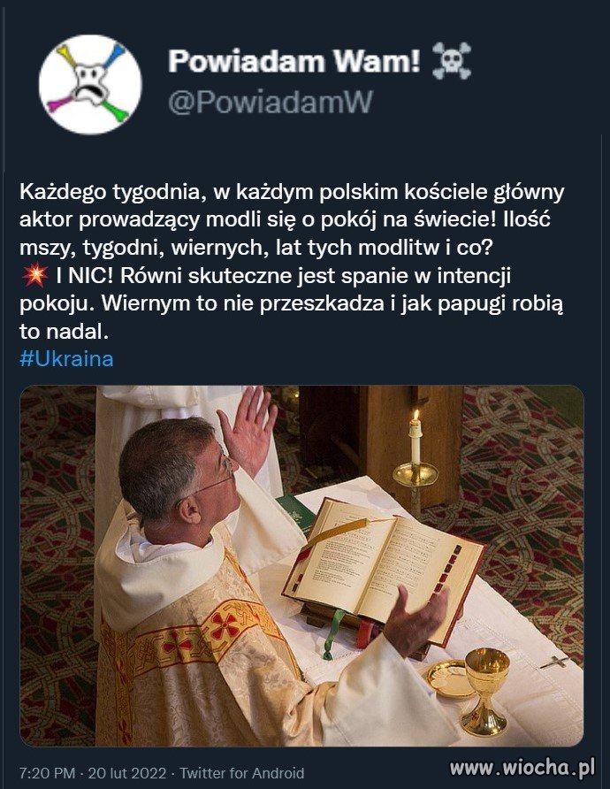Na co pomagają te ''modły o pokój na świecie! ''??