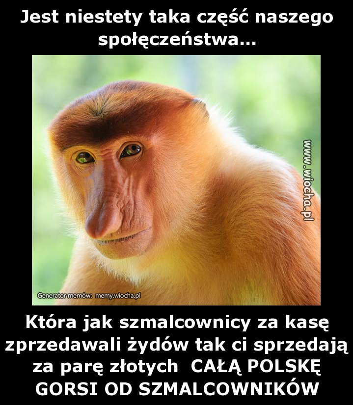 Jest niestety taka część naszego społęczeństwa...