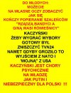 Kto się urodził szaleńcem to mędrcem nie umiera...