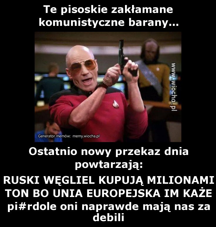 Te pisoskie zakłamane komunistyczne barany...