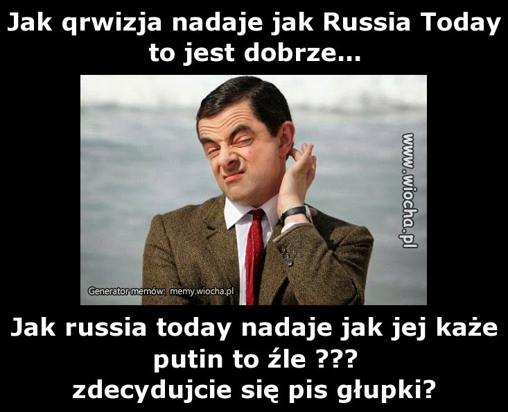 Jak qrwizja nadaje jak Russia Today to jest