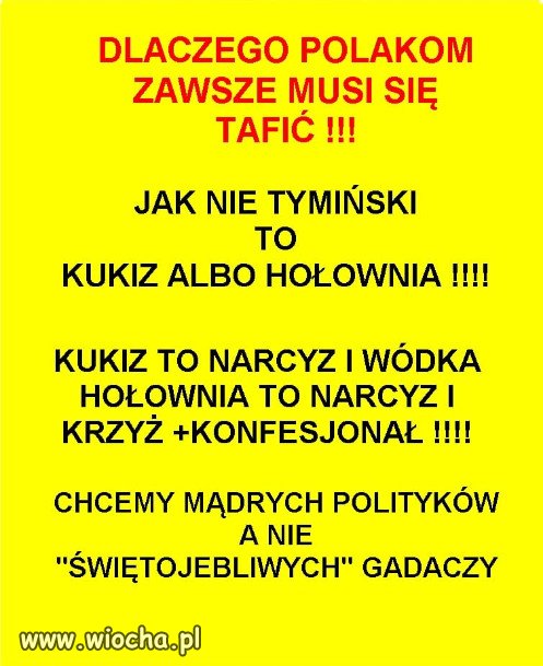 Każdy naród ma takich polityków, na jakich zasługuje i wybiera...