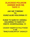 Każdy naród ma takich polityków, na jakich zasługuje i wybiera...