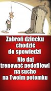 Tak znajdują łatwy cel i urabiają go. Biada ufnym dzieciom