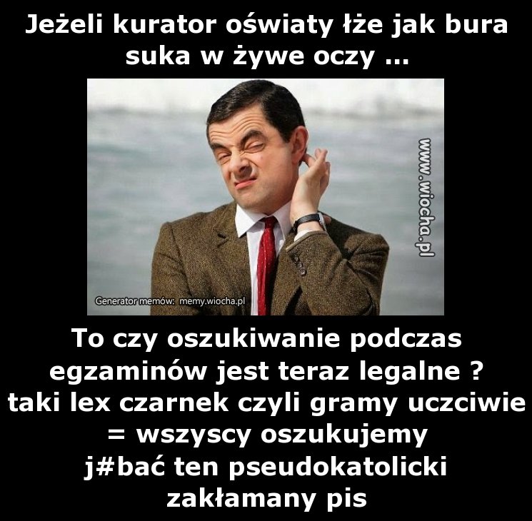 Jeżeli kurator oświaty łże jak bura suka w żywe