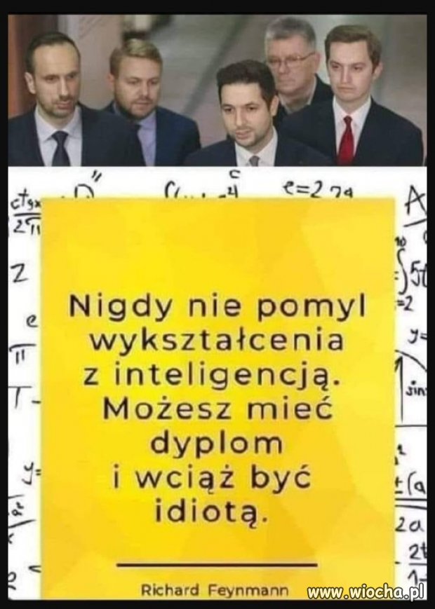 Nie myl wykształcenia z inteligencją