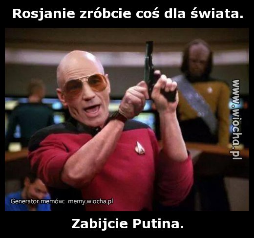 Rosjanie zróbcie coś dla świata.