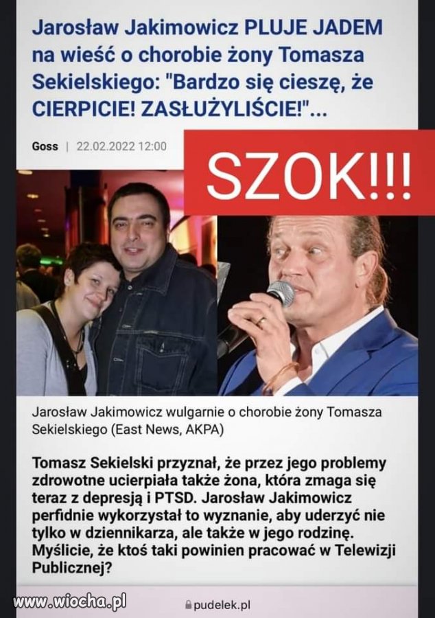 Jakimowicz ty śmieciu. 