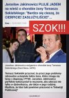 Jakimowicz ty śmieciu. 