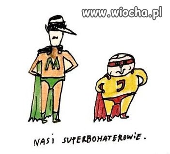 Nasi  superbohaterowie!?