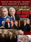Kaczyński i Orban mieli bronić Europy, ale przed czym?