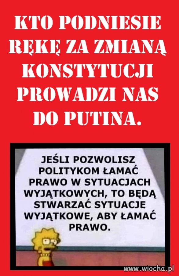 Kto podniesie rękę za zmianą konstytucji prowadzi nas do Putina.