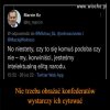 Śmiać się czy płakać z ich głupoty?