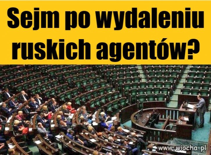 Sejm po wydaleniu ruskich agentów?