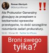 Ewenement na skalę światową, że prokurator, w dodatku generalny, staje w obronie złodziei...