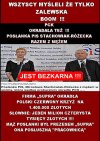 Sami prawi i sprawiedliwi! Wszyscy bezkarni...