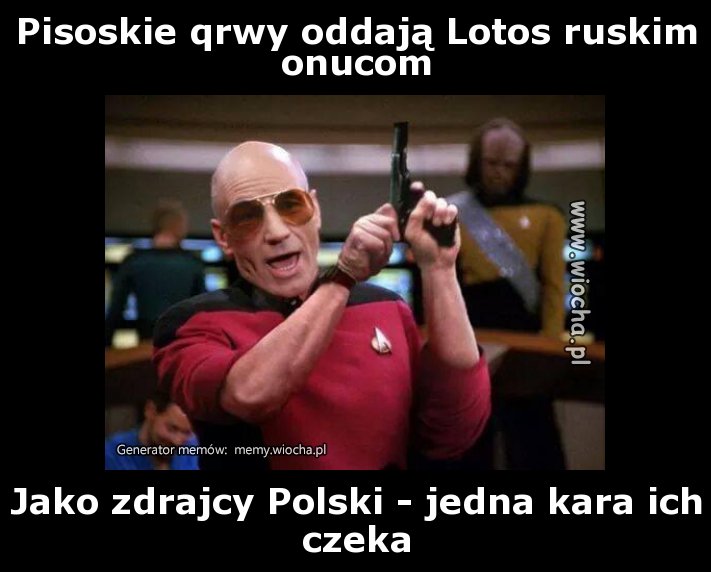 Pisoskie qrwy oddają Lotos ruskim onucom