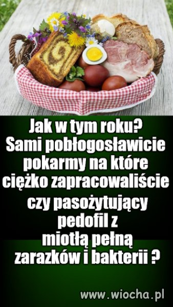 Zbyt ciężko pracowałem na chleb by pedofil go zbrukał