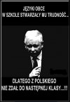 Podobno tylko z językiem rosyjskim, nie miał problemów...