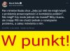 Może wzorem pewnego  państwa wprowadzić do kodeksu karnego karę za mówienie o tej sprawie. 