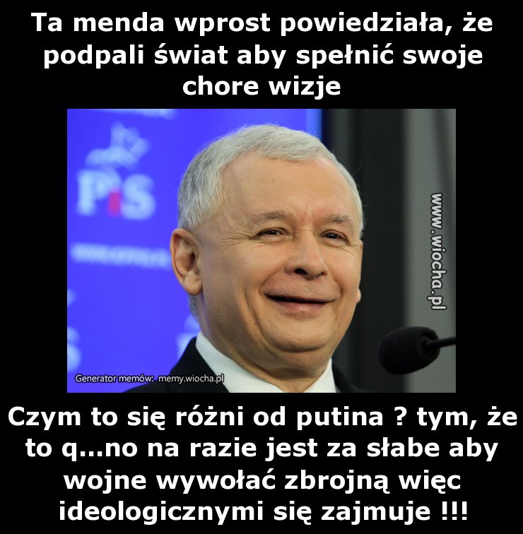 Ta menda wprost powiedziała, że podpali świat aby