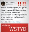 Dyktatorzy są zawsze blisko kościoła i działają 