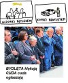 "Bydlęta klękają, cuda, cuda ogłaszają" ...