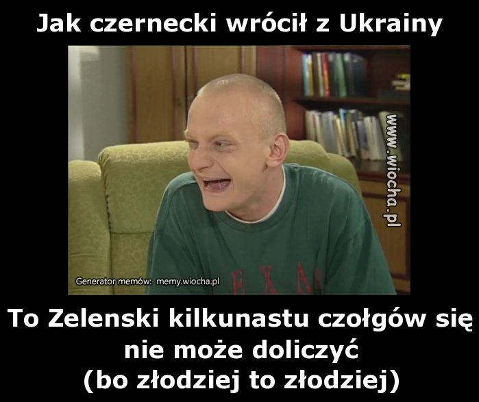 Jak czernecki wrócił z Ukrainy