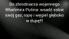 Żebyś i ty Putlerze, i wszyscy twoi poplecznicy l