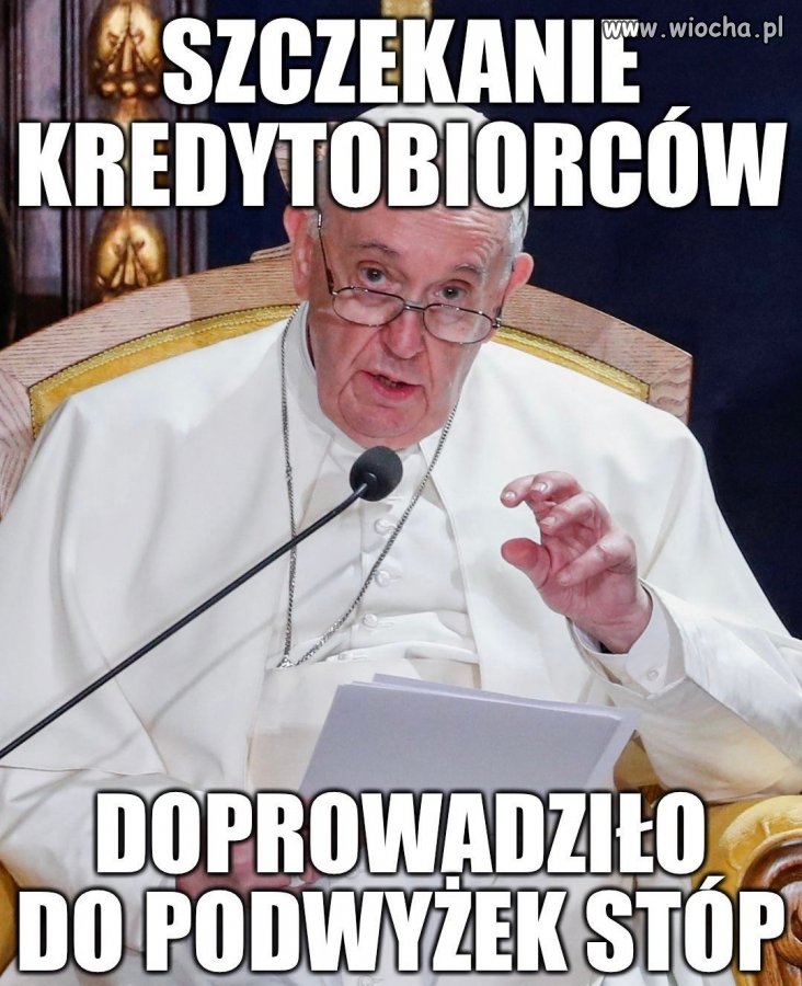 Skoro papież tak mówi, to tak jest zapewne