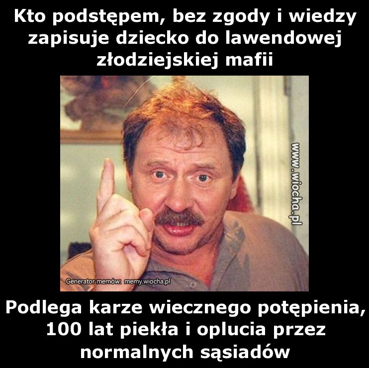 Kto podstępem, bez zgody i wiedzy zapisuje dziecko