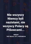 Pewnie ktos sie dziwi ze Niemcy popierali Hitlera.