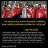 Rozejrzyjcie się, a zobaczycie, że ma racje...
