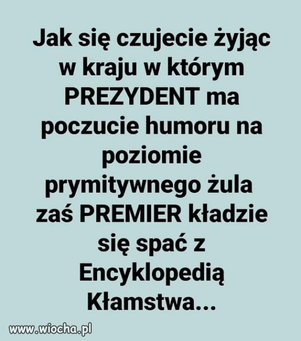 A wszystkim zarzadza senilny Jarozbaw...i Rydzyk.