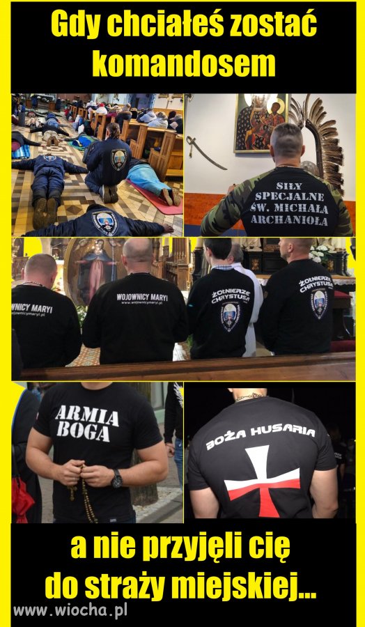 Gdy chciałeś zostać komandosem a nie przyjęli cię do straży miejskiej...