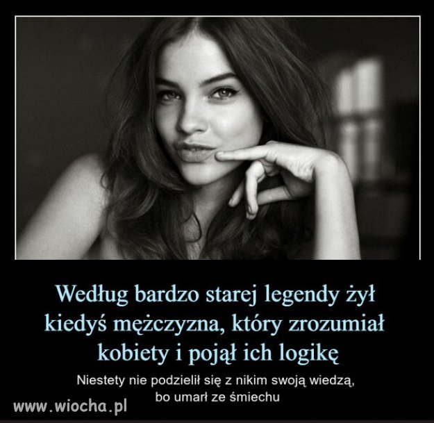 Kobieca logika nie ma nic wspólnego z nauka o tej nazwie.
