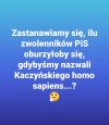 Pewnie prawie wszyscy i do tego cała solidarna Polska zera 