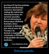 JPII dokonal CUDU, zamienil komuchow na katoli...